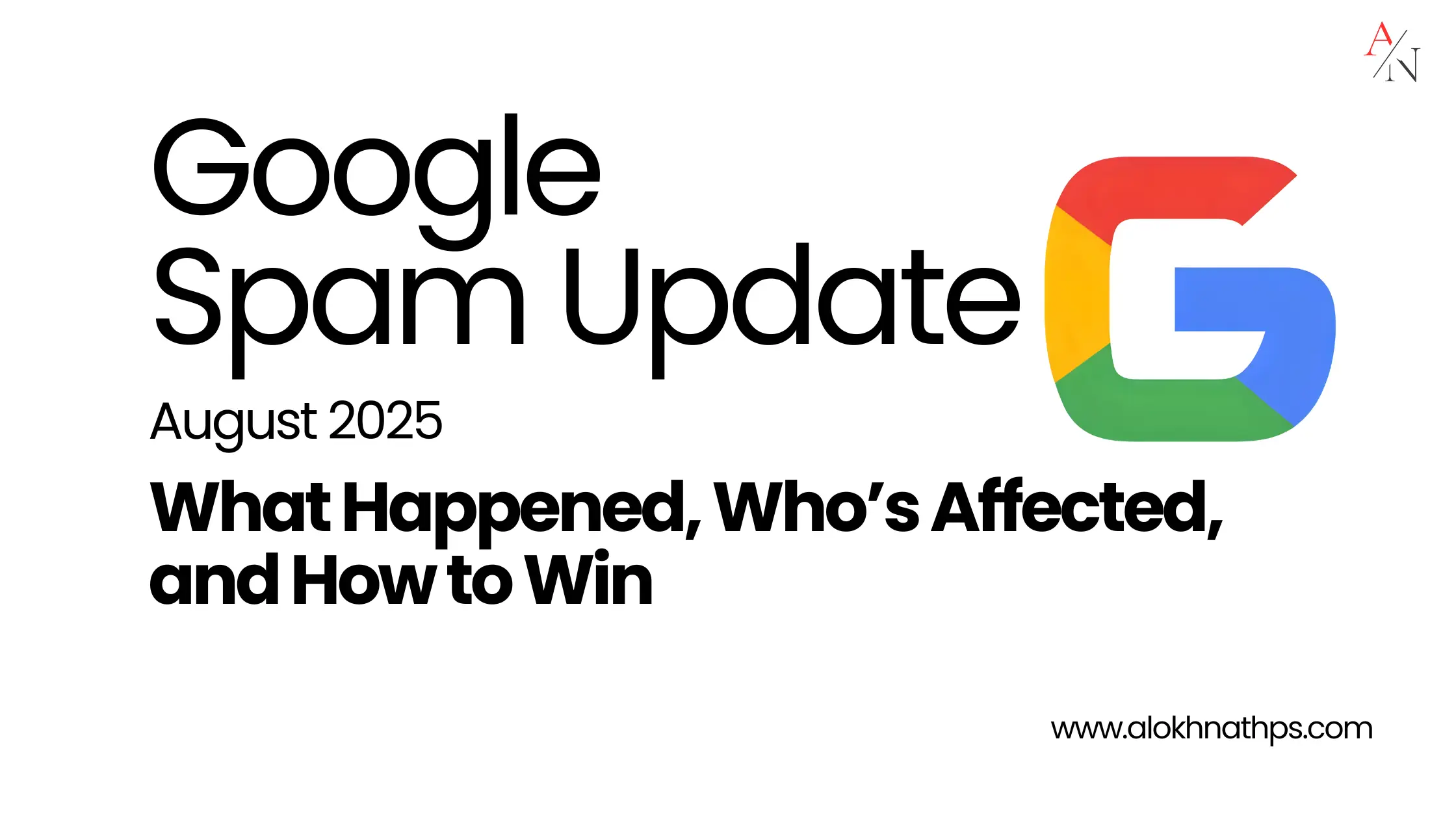 Google August 2025 Spam Update: Impact & Recovery Tips